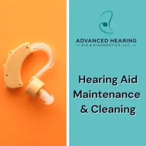 Hearing Aid Maintenance & Cleaning Tips